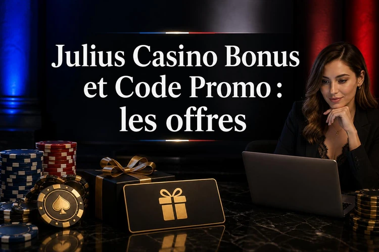 Julius Casino Bonus et Code Promo : Tout savoir sur les offres